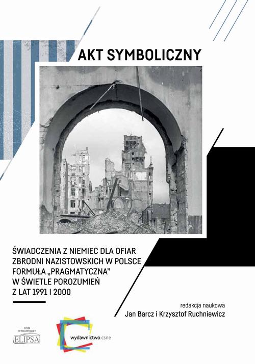 Tytuł: Akt symboliczny Świadczenia z Niemiec dla ofiar zbrodni nazistowskich w Polsce
Autor: 
Wydawnictwo: Elipsa Dom Wydawniczy i Handlowy
Formaty: PDF