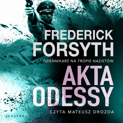 Tytuł: AKTA ODESSY
Autor: Frederick Forsyth
Wydawnictwo: Albatros
Formaty: MP3