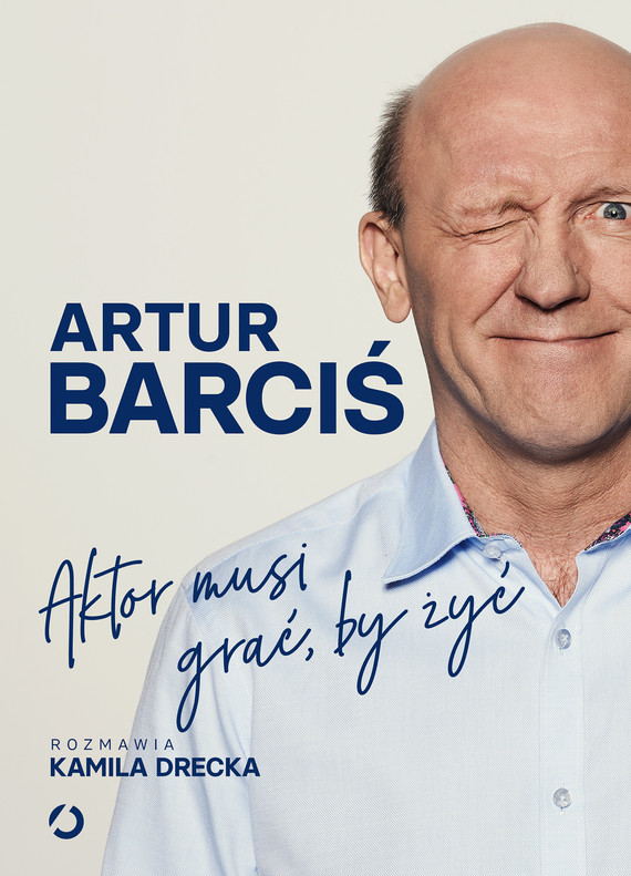 Tytuł: Aktor musi grać, by żyć
Autor: Artur Barciś, Kamila Drecka
Wydawnictwo: Wydawnictwo Otwarte
Formaty: EPUB, MOBI