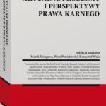 Tytuł: Aktualne problemy i perspektywy prawa karnego
Autor: Marek Mozgawa, Tomasz Pietrzak, Tadeusz Kołodziej, Krzysztof Wala, Piotr Poniatowski, Michał Golec
Wydawnictwo: Wolters Kluwer
Formaty: PDF