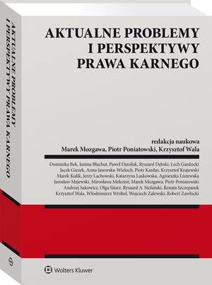 Tytuł: Aktualne problemy i perspektywy prawa karnego
Autor: Marek Mozgawa, Tomasz Pietrzak, Tadeusz Kołodziej, Krzysztof Wala, Piotr Poniatowski, Michał Golec
Wydawnictwo: Wolters Kluwer
Formaty: PDF
