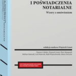 Tytuł: Akty notarialne i poświadczenia notarialne. Wzory z omówieniem
Autor: Piotr Marquardt, Wojciech Gonet, Rafał Wojciechowski, Maria Zarzycka, Dariusz Celiński
Wydawnictwo: Wolters Kluwer
Formaty: PDF