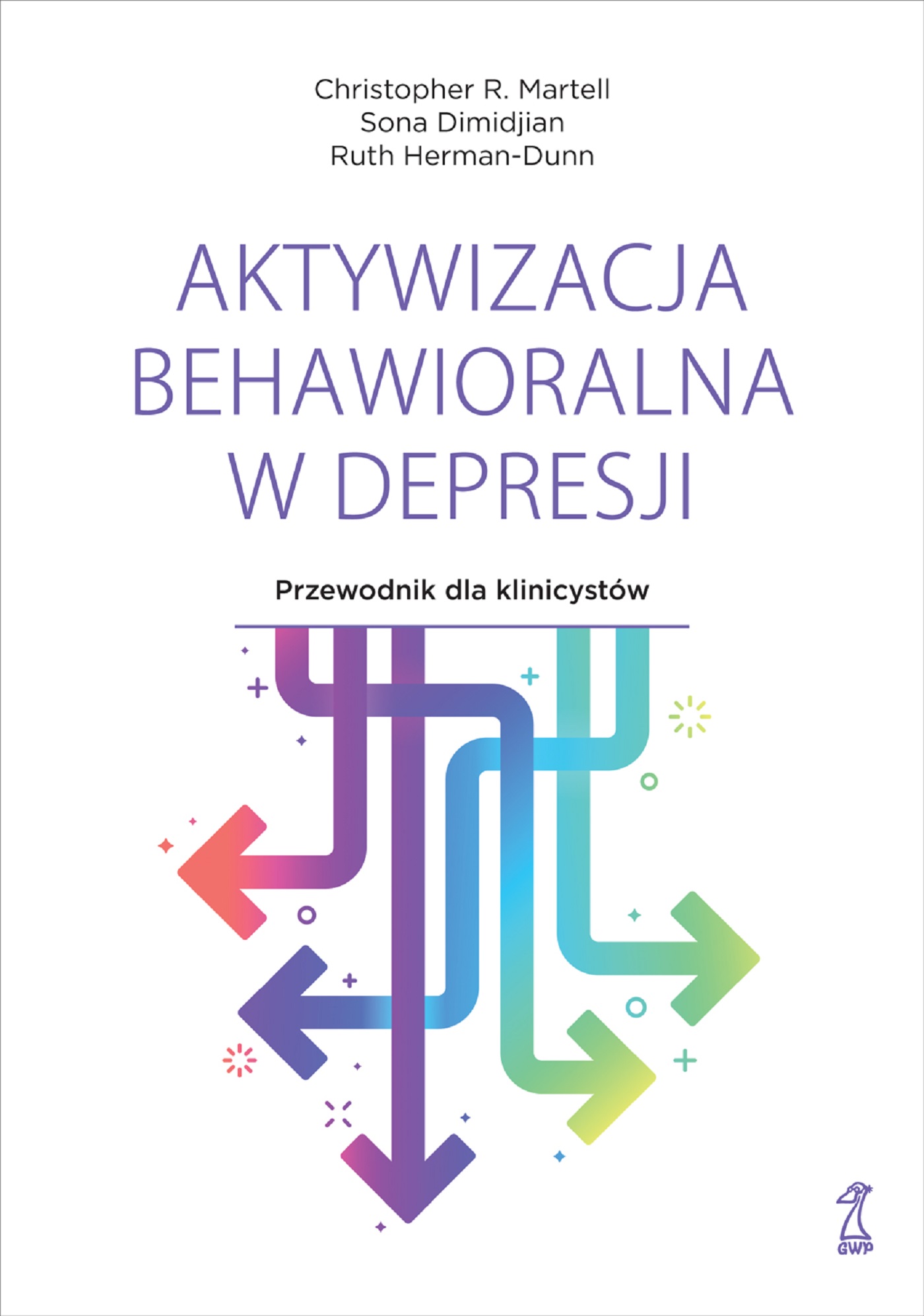 Tytuł: Aktywizacja behawioralna w depresji. Przewodnik dla klinicystów
Autor: Christopher R. Martell, Sona Dimidjian, Ruth Herman-Dunn
Wydawnictwo: GWP Gdańskie Wydawnictwo Psychologiczne
Formaty: EPUB, MOBI