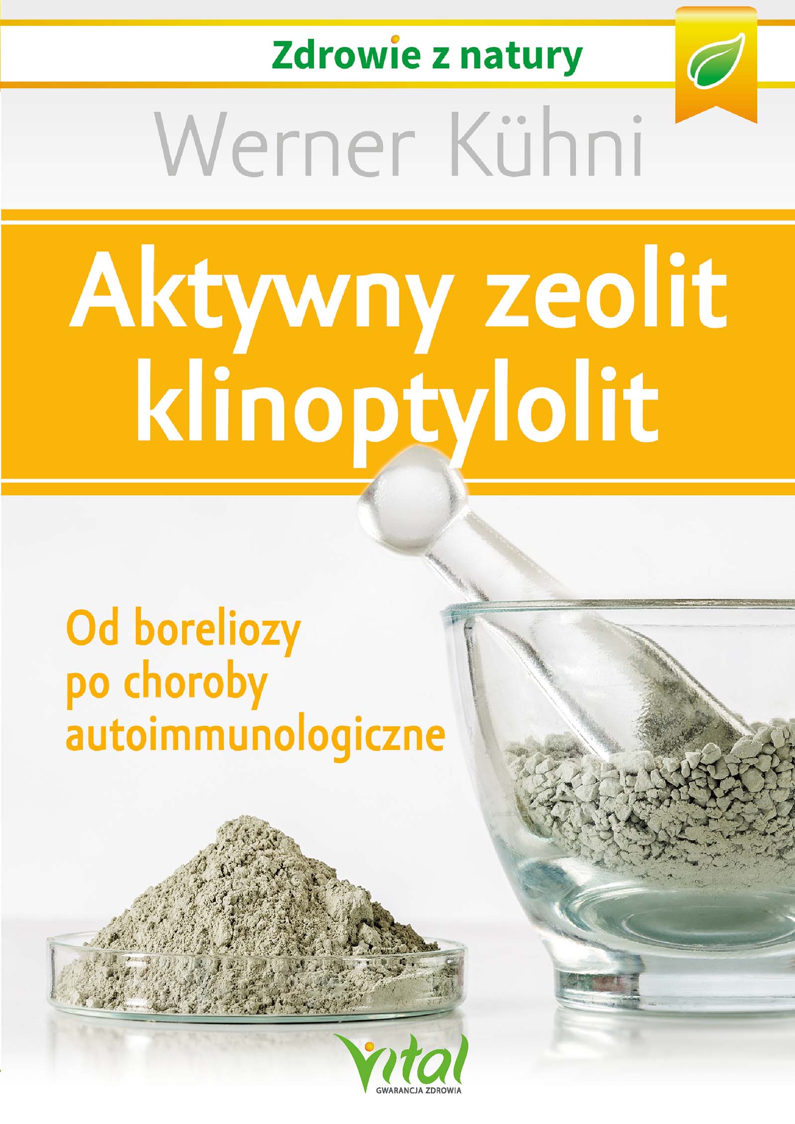 Tytuł: Aktywny zeolit - klinoptylolit. Od boreliozy po choroby autoimmunologiczne
Autor: Werner Kuhni
Wydawnictwo: Studio Astropsychologii
Formaty: EPUB, MOBI