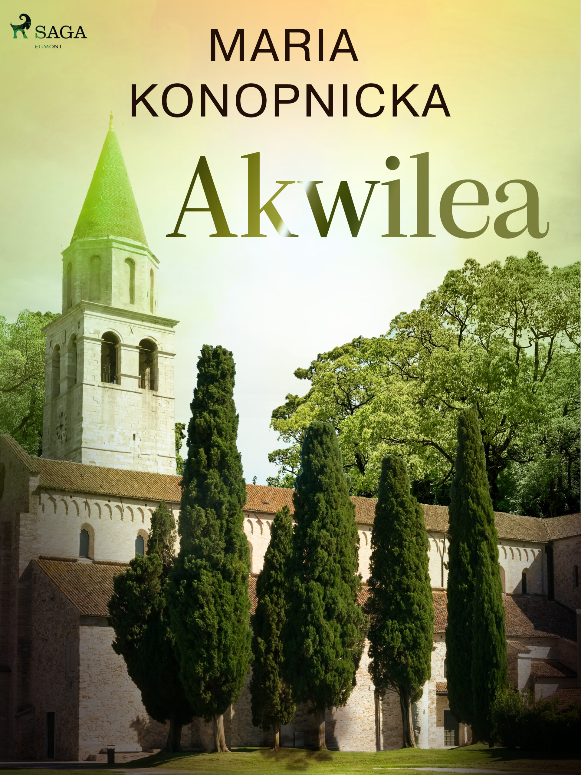 Tytuł: Akwilea
Autor: Maria Konopnicka
Wydawnictwo: SAGA Egmont
Formaty: EPUB, MOBI