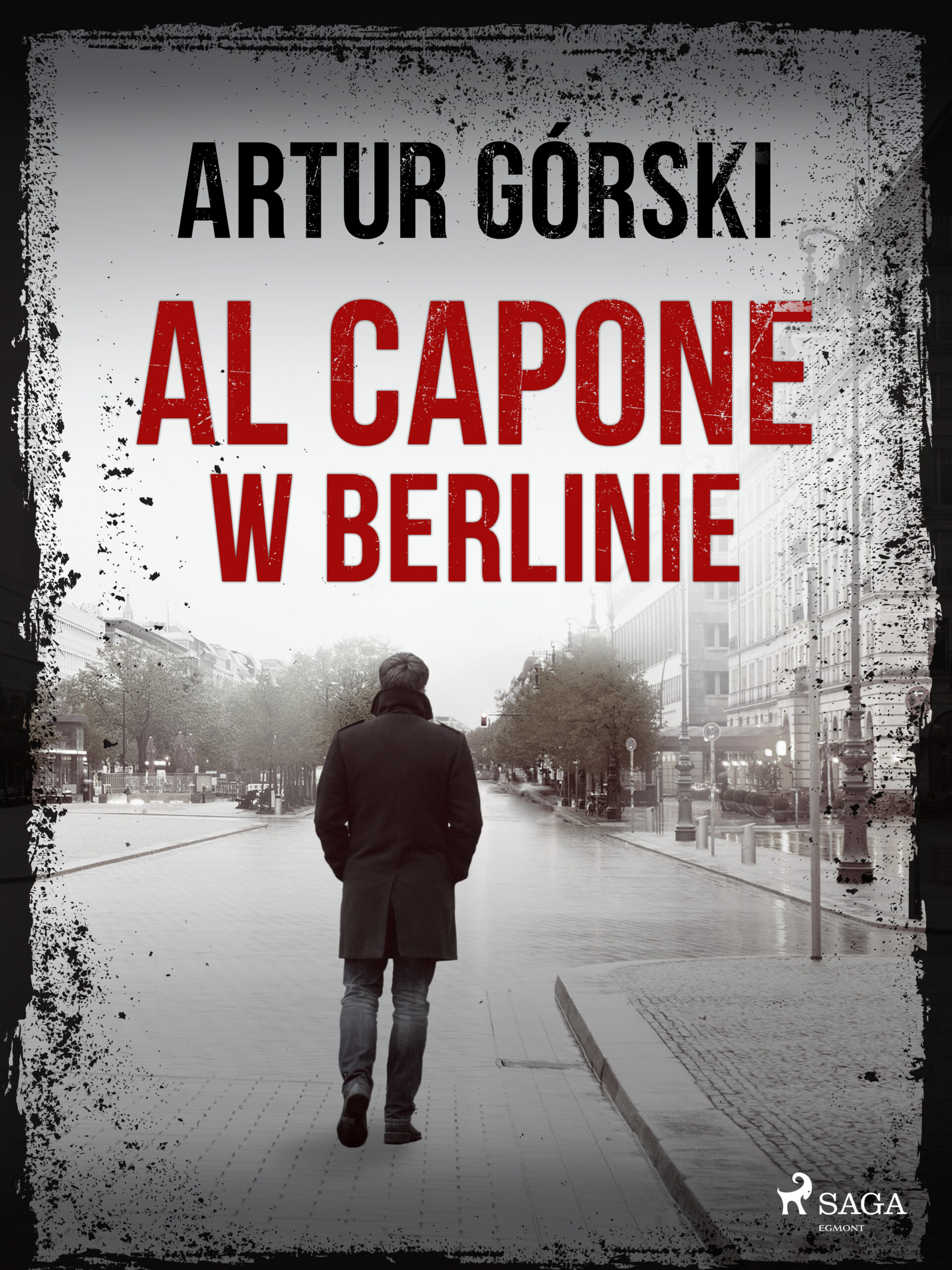 Tytuł: Al Capone. Al Capone w Berlinie (#2)
Autor: Artur Górski
Wydawnictwo: SAGA Egmont
Formaty: EPUB, MOBI