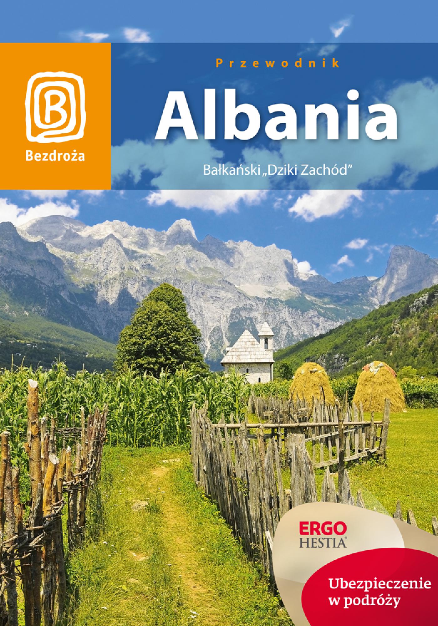 Tytuł: Albania. Bałkański "Dziki Zachód". Wydanie 1
Autor: Mateusz Otręba
Wydawnictwo: Bezdroża
Formaty: PDF