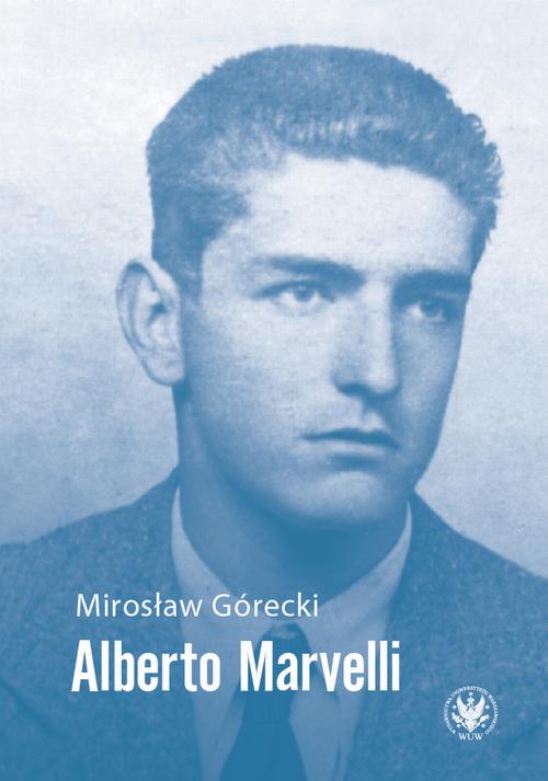 Tytuł: Alberto Marvelli
Autor: Mirosław Górecki
Wydawnictwo: Wydawnictwa Uniwersytetu Warszawskiego
Formaty: MOBI, EPUB, PDF