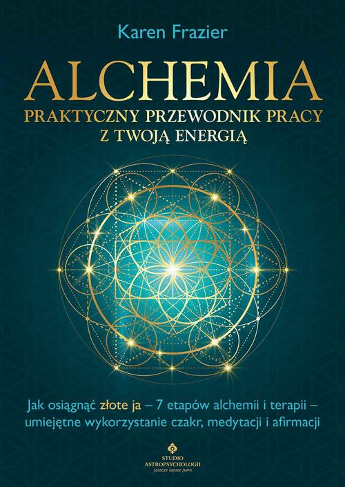 Tytuł: Alchemia. Praktyczny przewodnik pracy z twoją energią
Autor: Karen Frazier
Wydawnictwo: Studio Astropsychologii
Formaty: PDF, EPUB, MOBI