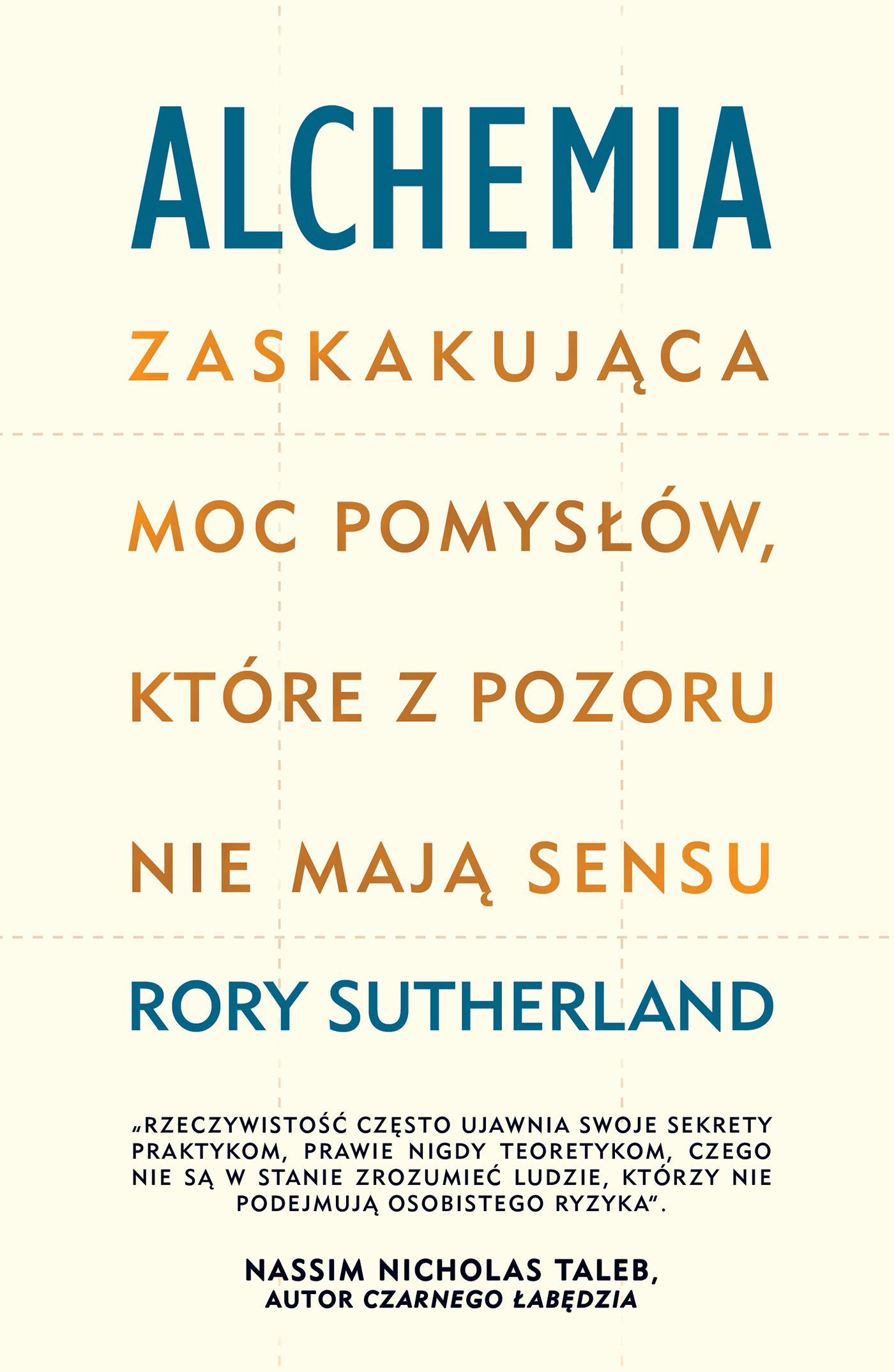 Tytuł: Alchemia Zaskakująca moc pomysłów, które pozornie nie mają sensu
Autor: Rory Sutherland
Wydawnictwo: Zysk i S-ka
Formaty: EPUB, MOBI