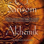 Tytuł: Alchemik
Autor: C.J. Sansom
Wydawnictwo: Albatros
Formaty: MOBI, EPUB