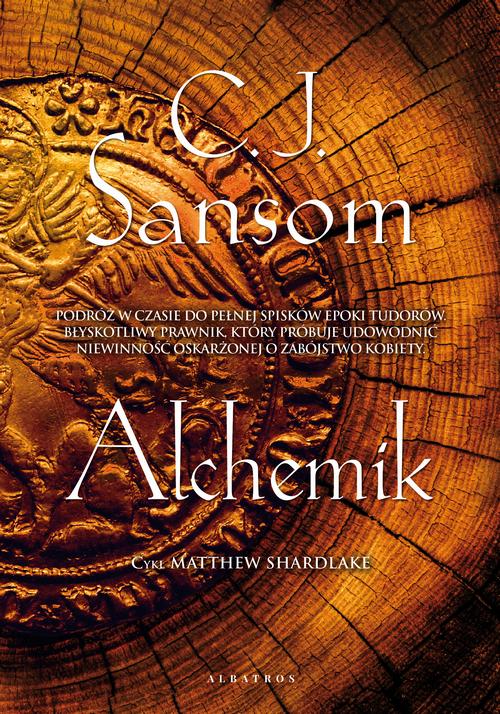 Tytuł: Alchemik
Autor: C.J. Sansom
Wydawnictwo: Albatros
Formaty: MOBI, EPUB
