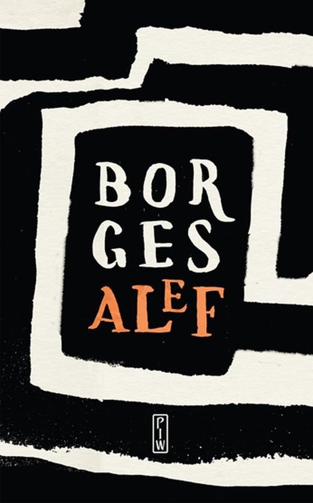 Tytuł: Alef
Autor: Jorge Luis Borges
Wydawnictwo: PIW
Formaty: EPUB, MOBI
