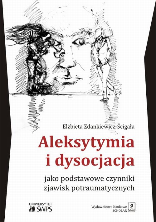 Tytuł: Aleksytymia i dysocjacja jako podstawowe czynniki zjawisk potraumatycznych
Autor: Elżbieta Zdankiewicz-Ścigała
Wydawnictwo: Scholar
Formaty: PDF