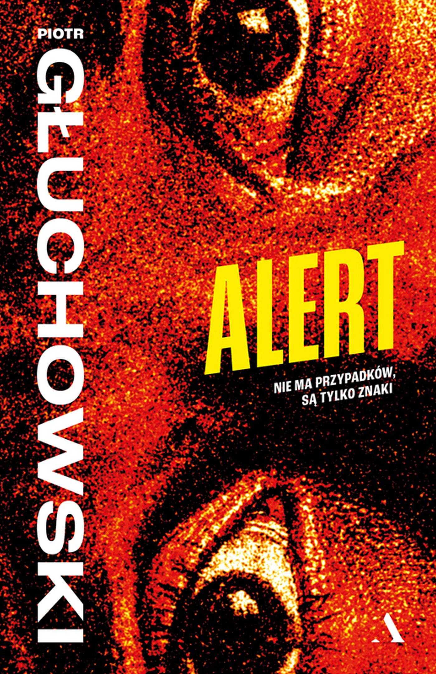 Tytuł: Alert
Autor: Piotr Głuchowski
Wydawnictwo: Wydawnictwo Agora
Formaty: EPUB, MOBI