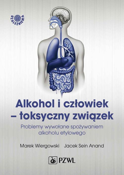 Tytuł: Alkohol i człowiek - toksyczny związek
Autor: Marek Wiergowski, Jacek Sein Anand
Wydawnictwo: PZWL
Formaty: MOBI, EPUB