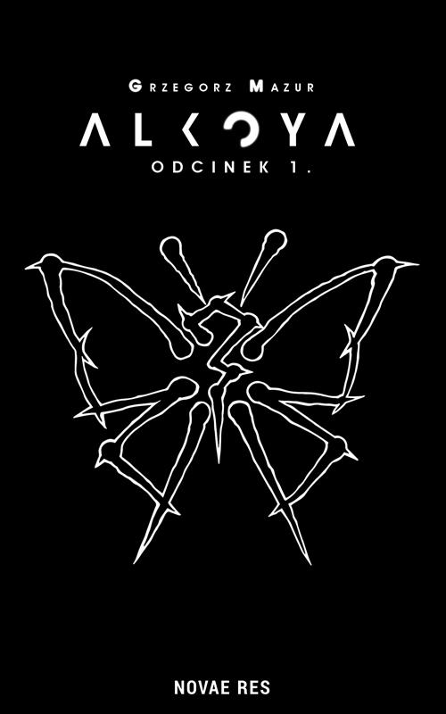 Tytuł: Alkoya Odcinek 1
Autor: Grzegorz Mazur
Wydawnictwo: Novae Res
Formaty: EPUB, MOBI