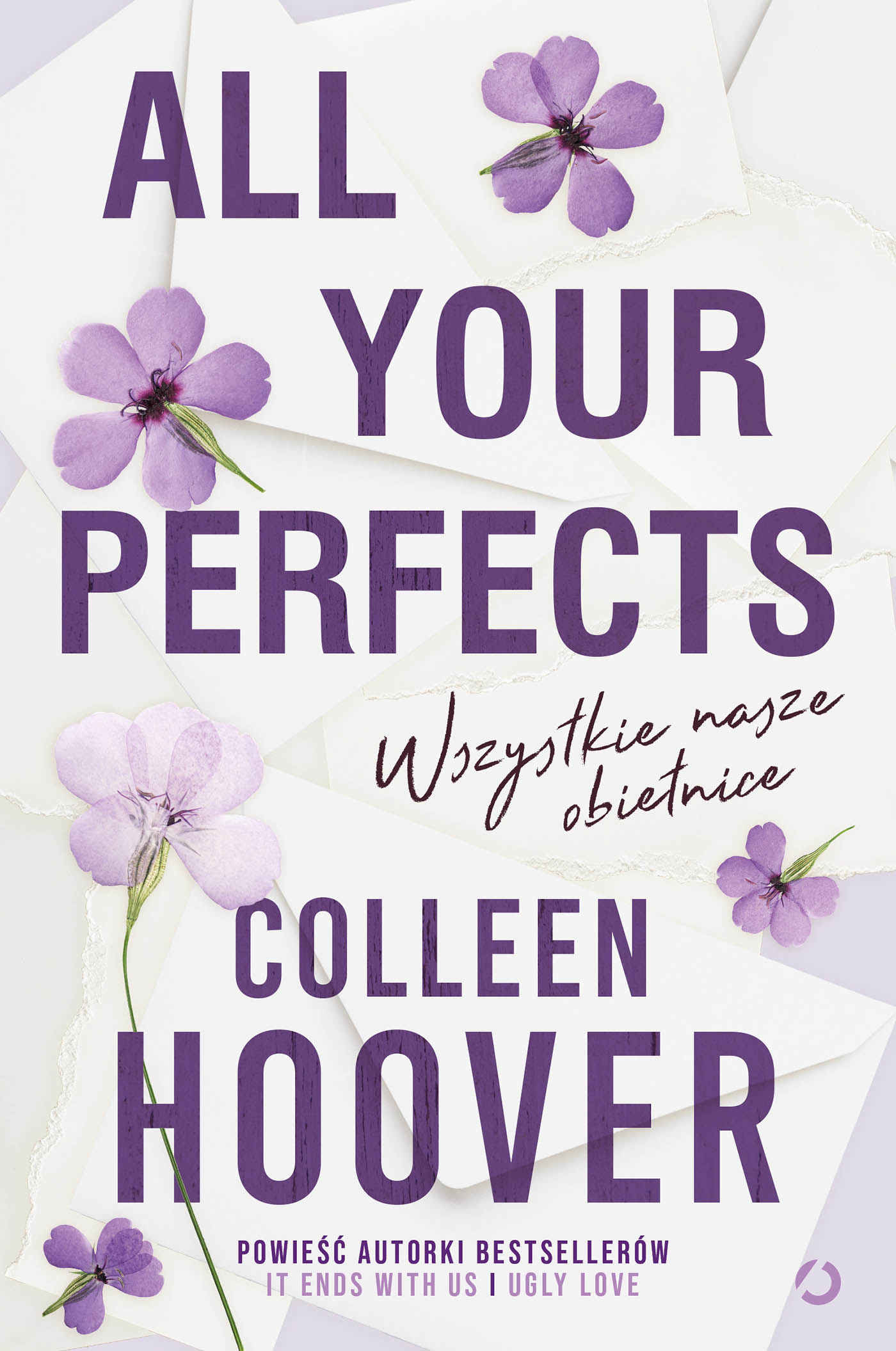 Tytuł: All Your Perfects. Wszystkie nasze obietnice
Autor: Colleen Hoover
Wydawnictwo: Otwarte
Formaty: EPUB, MOBI