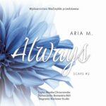 Tytuł: Always
Autor: Aria M.
Wydawnictwo: NieZwykłe Zagraniczne
Formaty: MP3