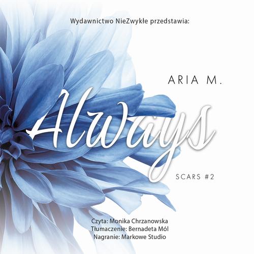 Tytuł: Always
Autor: Aria M.
Wydawnictwo: NieZwykłe Zagraniczne
Formaty: MP3