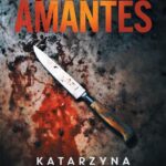 Tytuł: Amantes
Autor: Katarzyna Grzegrzółka
Wydawnictwo: Novae Res
Formaty: MOBI, EPUB