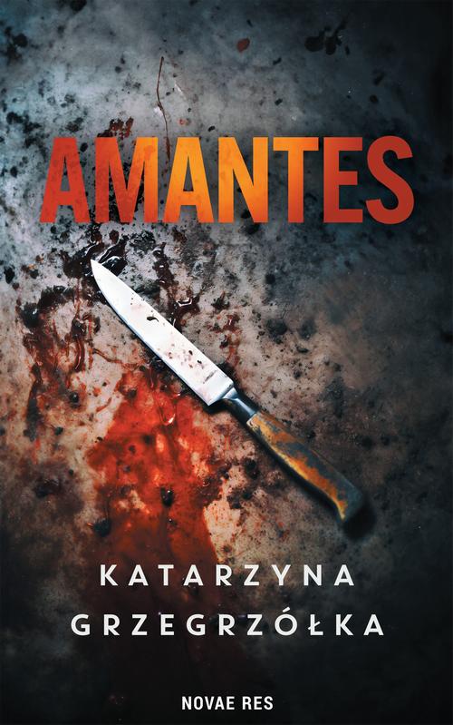 Tytuł: Amantes
Autor: Katarzyna Grzegrzółka
Wydawnictwo: Novae Res
Formaty: MOBI, EPUB