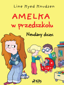 Amelka w przedszkolu (1) - Nieudany dzień — okładka e-booka