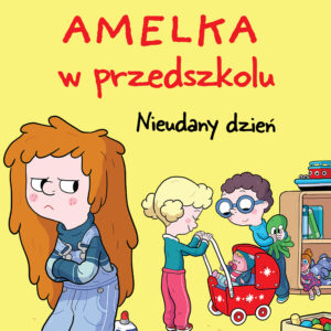 Amelka w przedszkolu (1) - Nieudany dzień — okładka e-booka