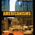 Tytuł: Americanisms. Słownik amerykanizmów
Autor: Małgorzata Kowalczyk
Wydawnictwo: Wydawnictwo Uniwersytetu Gdańskiego
Formaty: PDF