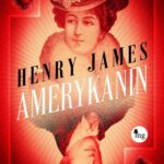 Tytuł: Amerykanin
Autor: Henry James
Wydawnictwo: MG
Formaty: EPUB, MOBI