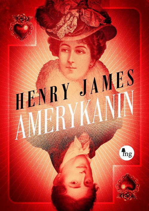 Tytuł: Amerykanin
Autor: Henry James
Wydawnictwo: MG
Formaty: EPUB, MOBI