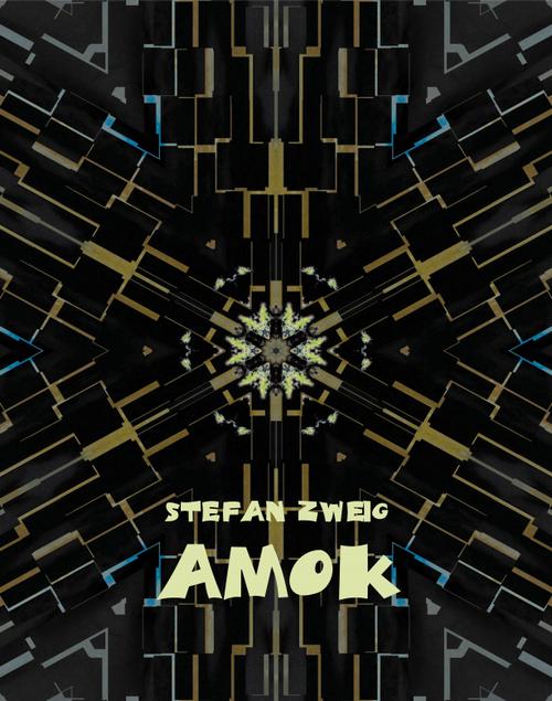 Tytuł: Amok
Autor: Stefan Zweig
Wydawnictwo: Armoryka
Formaty: EPUB, MOBI