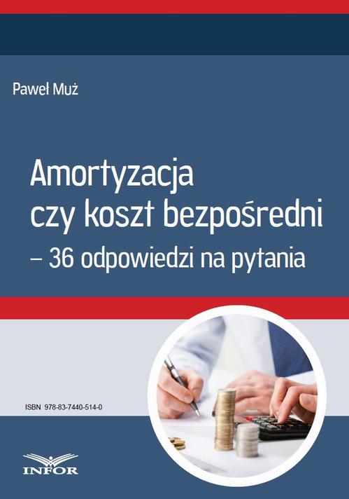 Amortyzacja czy koszt bezpośredni – 36 odpowiedzi na pytania — okładka e-booka