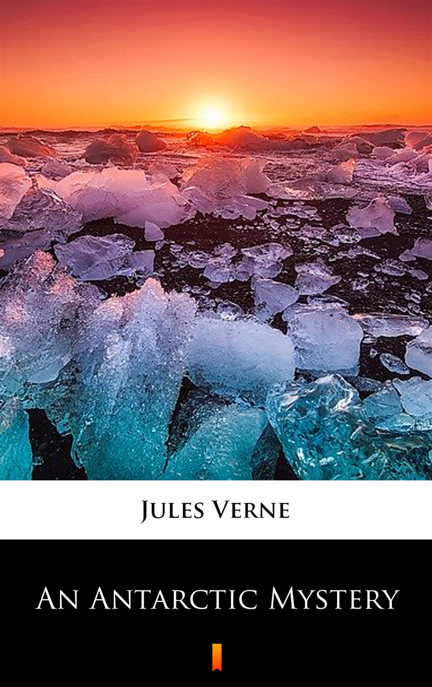 Tytuł: An Antarctic Mystery
Autor: Jules Verne
Wydawnictwo: KtoCzyta.pl
Formaty: EPUB, MOBI