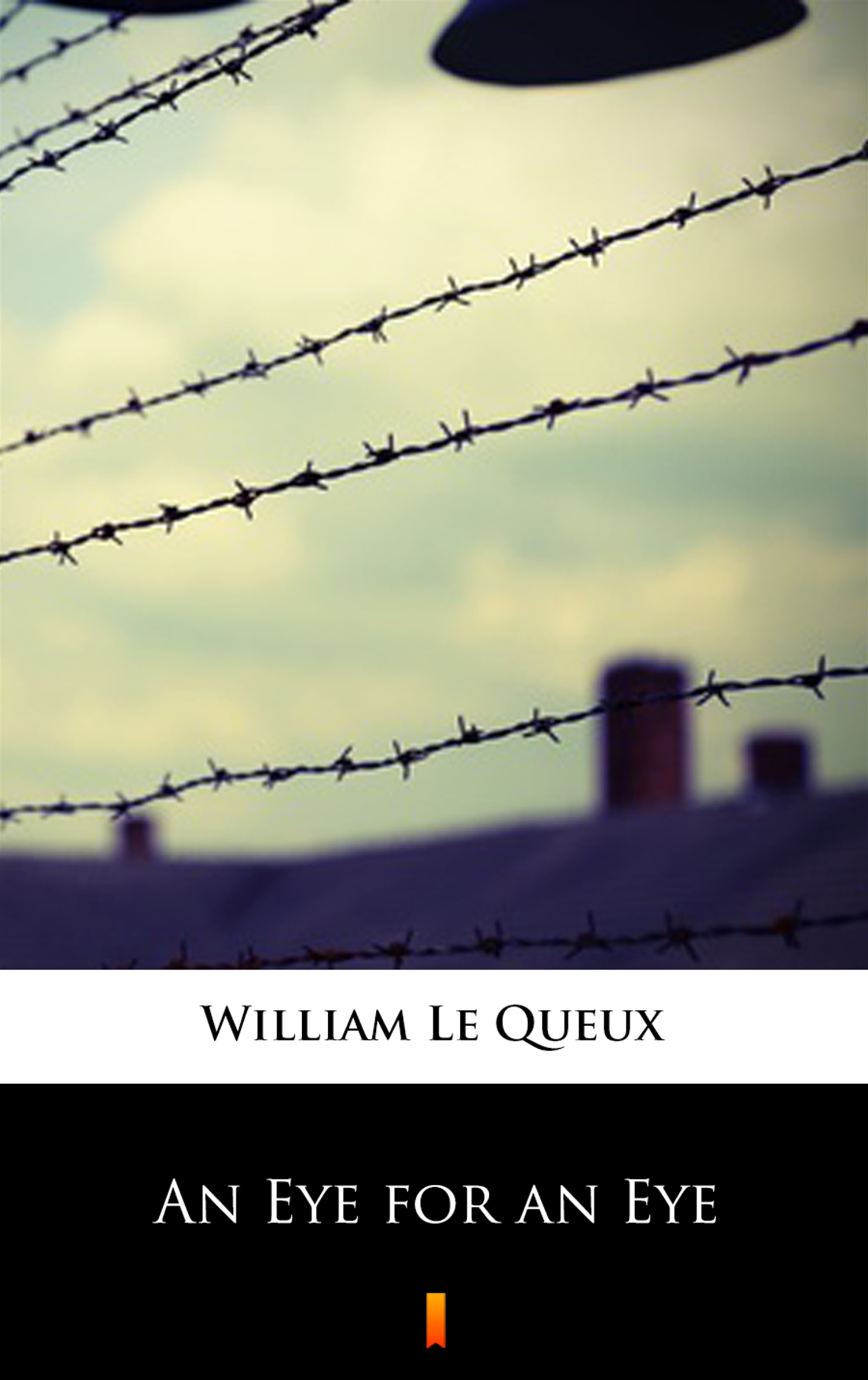 Tytuł: An Eye for an Eye
Autor: William Le Queux
Wydawnictwo: KtoCzyta.pl
Formaty: EPUB, MOBI