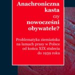 Tytuł: Anachroniczna kasta czy nowocześni obywatele?
Autor: 
Wydawnictwo: UMCS
Formaty: PDF