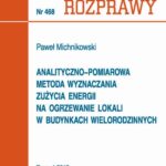 Tytuł: Analityczno-pomiarowa metoda wyznaczania zużycia energii na ogrzewanie lokali w budynkach wielorodzinnych
Autor: Paweł Michnikowski
Wydawnictwo: Wydawnictwo Politechniki Poznańskiej
Formaty: PDF