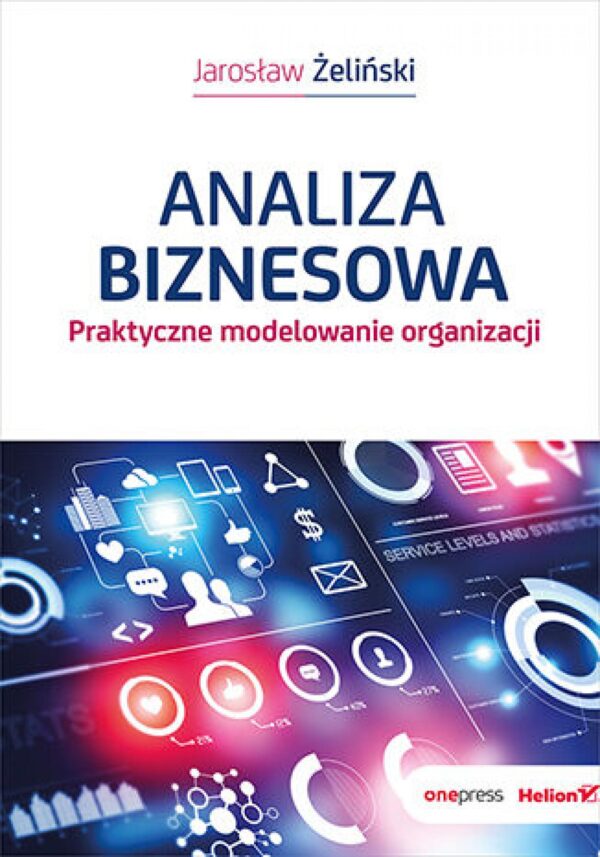 Analiza biznesowa. Praktyczne modelowanie organizacji — okładka e-booka