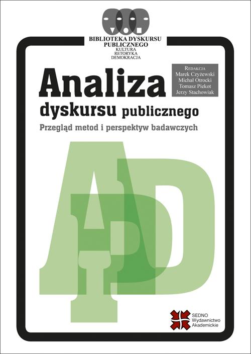 Tytuł: Analiza dyskursu publicznego
Autor: Praca zbiorowa
Wydawnictwo: Sedno
Formaty: PDF