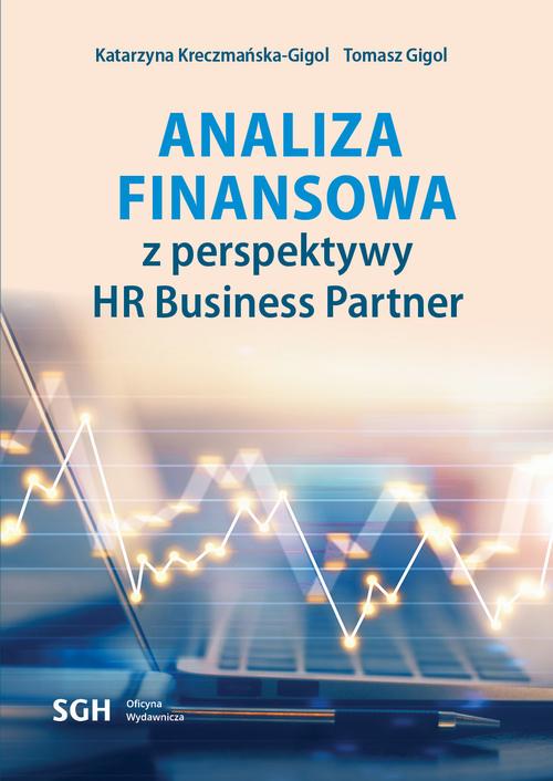 Tytuł: Analiza finansowa z perspektywy HR Business partner
Autor: Katarzyna Kreczmańska-Gigol, Tomasz Gigol
Wydawnictwo: Szkoła Główna Handlowa
Formaty: PDF