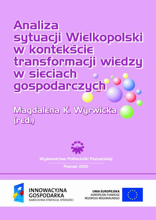 Tytuł: Analiza sytuacji Wielkopolski  w kontekście transformacji wiedzy w sieciach gospodarczych
Autor: 
Wydawnictwo: Wydawnictwo Politechniki Poznańskiej
Formaty: PDF