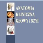 Tytuł: Anatomia kliniczna głowy i szyi
Autor: Ryszard Aleksandrowicz
Wydawnictwo: PZWL
Formaty: PDF