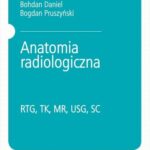 Tytuł: Anatomia radiologiczna
Autor: Bogdan Pruszyński, Daniel Bohdan
Wydawnictwo: PZWL
Formaty: EPUB, MOBI