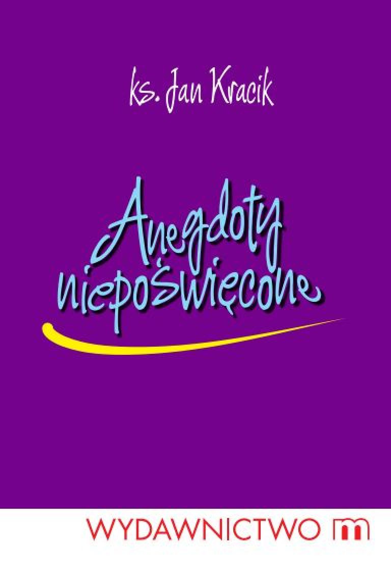 Tytuł: Anegdoty niepoświęcone
Autor: Jan Krecik
Wydawnictwo: Wydawnictwo M
Formaty: EPUB, MOBI