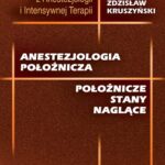 Tytuł: Anestezjologia położnicza
Autor: Zdzisław Kruszyński
Wydawnictwo: PZWL
Formaty: EPUB, MOBI