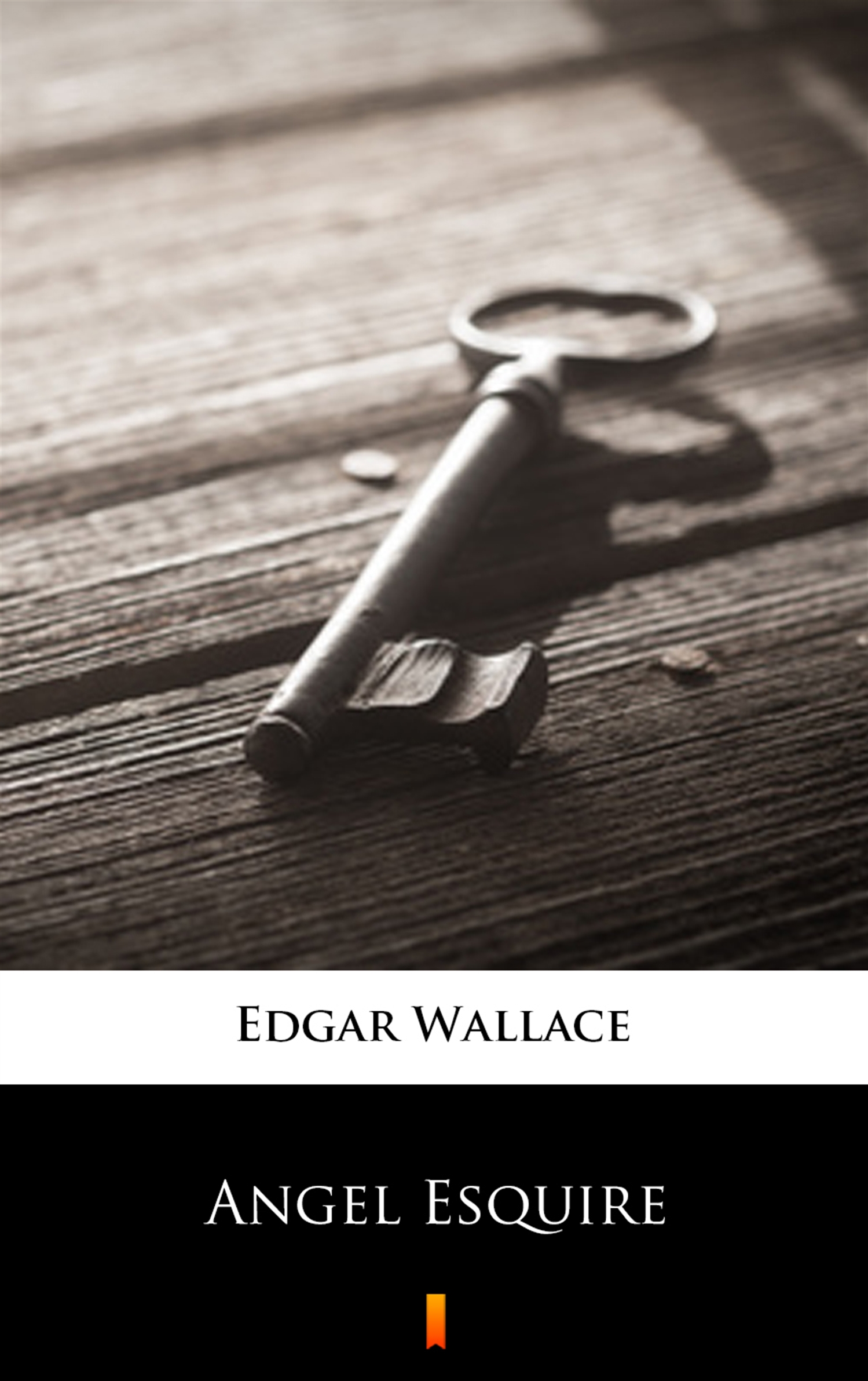 Tytuł: Angel Esquire
Autor: Edgar Wallace
Wydawnictwo: KtoCzyta.pl
Formaty: EPUB, MOBI