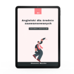 Angielski dla średnio zaawansowanych. Ebook