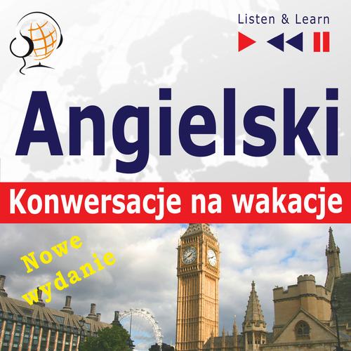 Tytuł: Angielski. Konwersacje na wakacje: On Holiday – Nowe wydanie (Poziom średniozaawansowany: B1-B2 – Listen and Learn)
Autor: Dorota Guzik
Wydawnictwo: DIM
Formaty: MP3