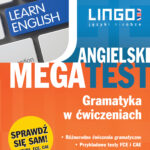Tytuł: Angielski. Megatest. Gramatyka w ćwiczeniach
Autor: Anna Treger
Wydawnictwo: Lingo
Formaty: PDF