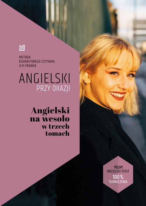 Tytuł: Angielski na wesoło w trzech tomach
Autor: Ilya Frank
Wydawnictwo: NKB Tatsiana Bursevich
Formaty: EPUB, MOBI
